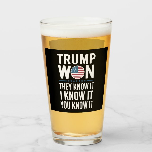 Trump Won They Know It 2024 47th President Winning Glass (Front Filled)