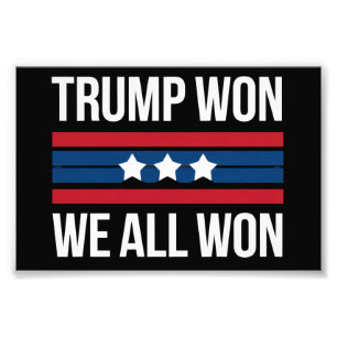 Trump Won We All Won 2024 USA Flag Trump Won Photo Print