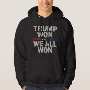 Trump Won We All Won President 47 USA Hoodie