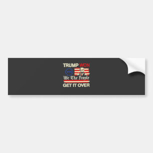 Trump Won We the People Get it Over Inaguration  Bumper Sticker