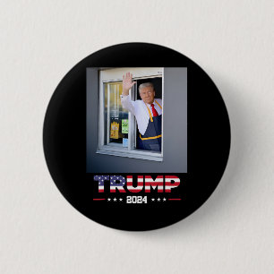 Trump Works Drive-thru Trump Serving French Fries 6 Cm Round Badge