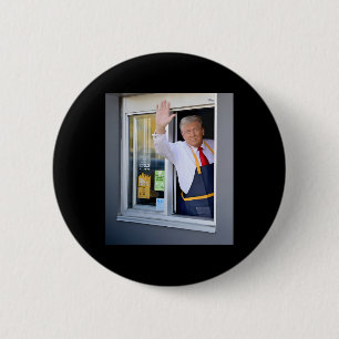 Trump Works The Drive-thru Trump Served Up French 6 Cm Round Badge