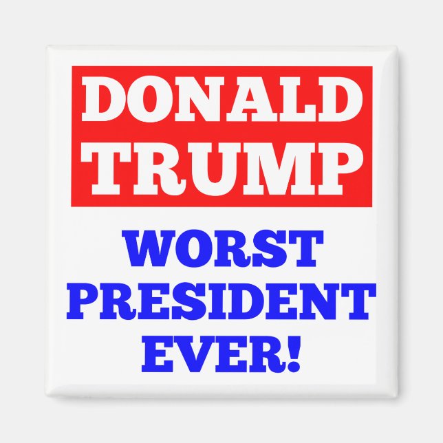 TRUMP Worst President Ever! Magnet (White) (Front)