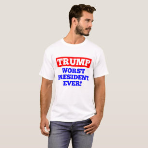 TRUMP Worst President Ever! T-Shirt (White)
