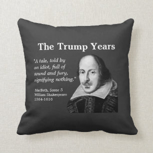 Trump Years, Shakespeare, dark gray Cushion