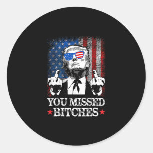 Trump You Missed Es Funny Trump  Classic Round Sticker