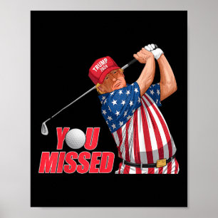 Trump You Missed Funny Golf Red Hat Poster