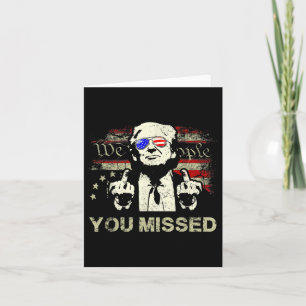 Trump You Missed Funny Trump 2024 Card