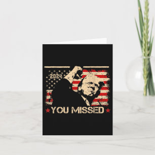 Trump You Missed Funny Trump 2024 Card