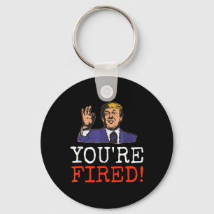 Trump Youre Fired! Funny Graphic Key Ring