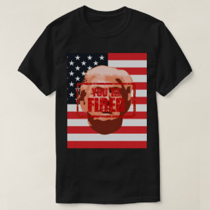 Trump You're Fired Impeachment Party T-Shirt
