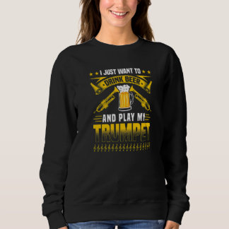 Trumpet and Beer Jazz Music Sweatshirt
