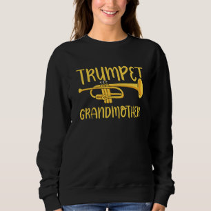 Trumpet Grandmother Instrument Musician Trumpeter  Sweatshirt