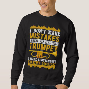 Trumpet Jazz Play Along Spontaneous Creative Decis Sweatshirt