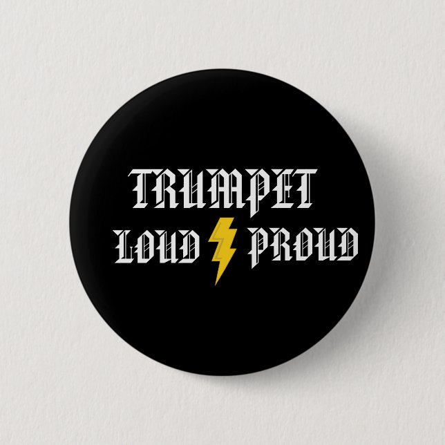 Trumpet: Loud and Proud Button (Front)