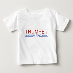 TRUMPET - Make Music Great Again! Baby T-Shirt