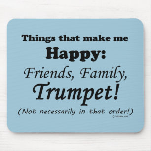 Trumpet Makes Me Happy Mouse Pad