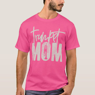 Trumpet Mum - Funny Marching Band Mum - Trumpet Mo T-Shirt