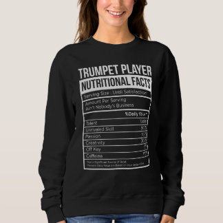 Trumpet Player Nutritional Facts Trumpet Oil & Gre Sweatshirt