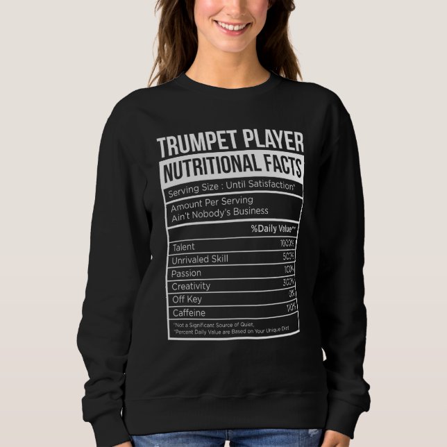 Trumpet Player Nutritional Facts Trumpet Oil & Gre Sweatshirt (Front)