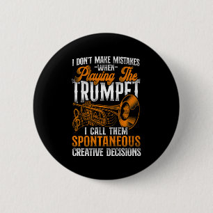 Trumpet Player Vintage I Dont Make Mistakes When 6 Cm Round Badge