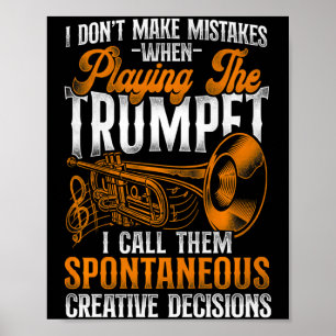 Trumpet Player Vintage I Dont Make Mistakes When Poster