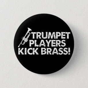 Trumpet Players Kick Brass! 6 Cm Round Badge