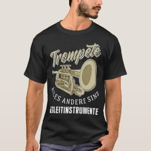 Trumpet Players Lead Everything Else Follows T-Shirt