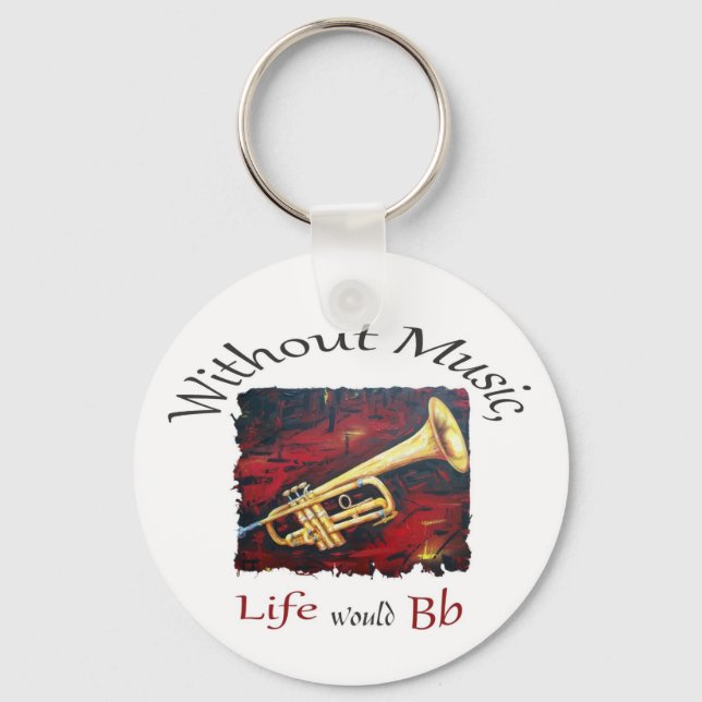 Trumpet-Without Music, Life Would Bb Key Ring (Front)