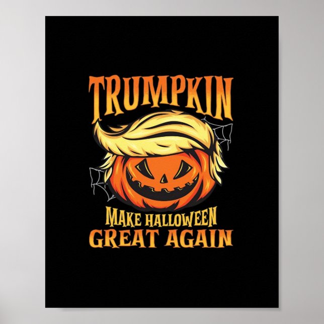 Trumpkin - Donald  Make Halloween Great Again  Poster (Front)