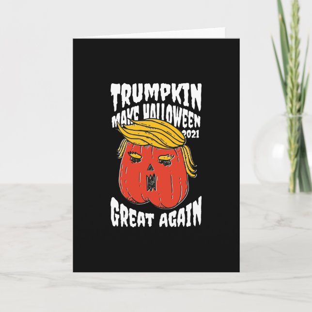 Trumpkin Make Halloween 2021 Great Again Card (Front)