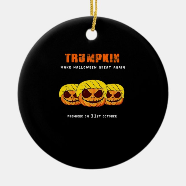 Trumpkin - Make Halloween Great Again Classic Ceramic Ornament (Front)