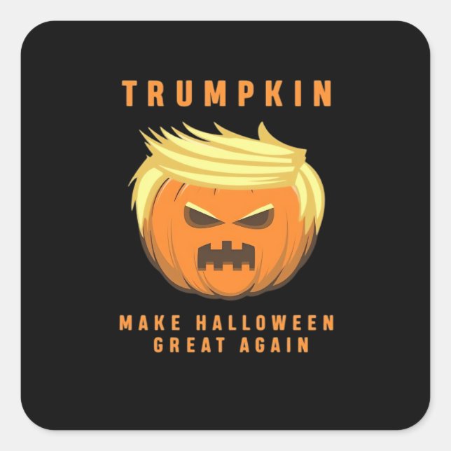 Trumpkin Make Halloween Great Again Fitted Square Sticker (Front)