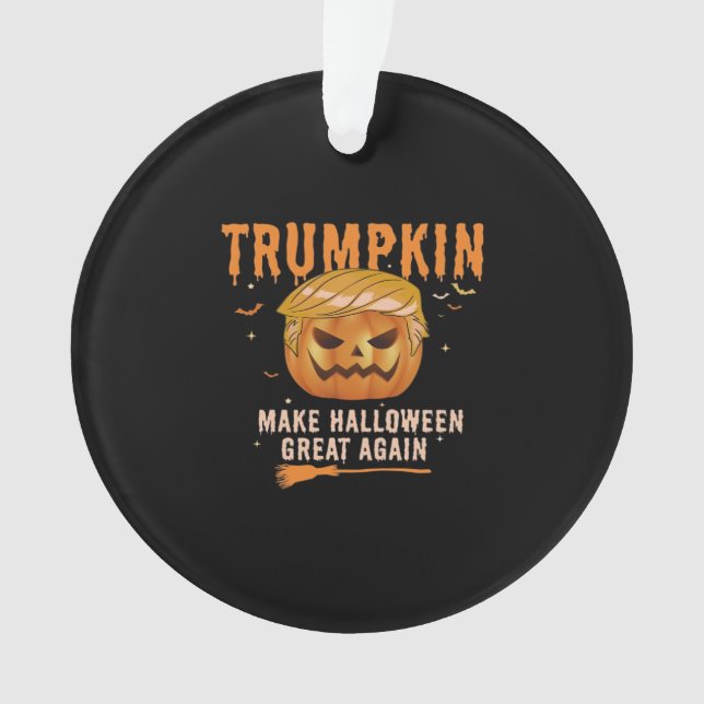 Trumpkin Make Halloween Great Again For Political, Ornament (Front)