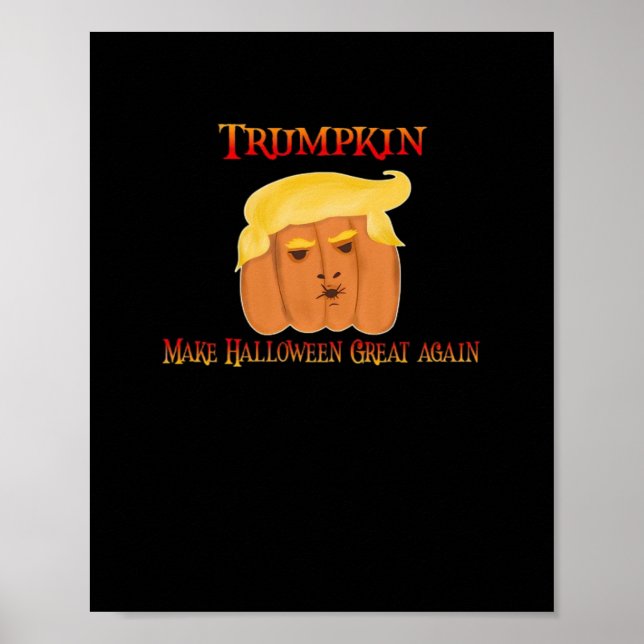 Trumpkin Make Halloween Great Again – Funny Costum Poster (Front)