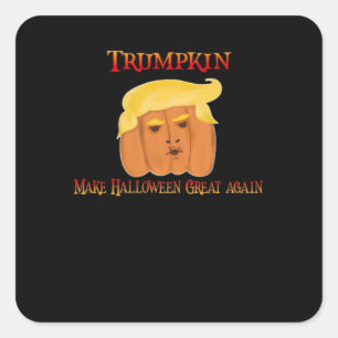 Trumpkin Make Halloween Great Again – Funny Costum Square Sticker