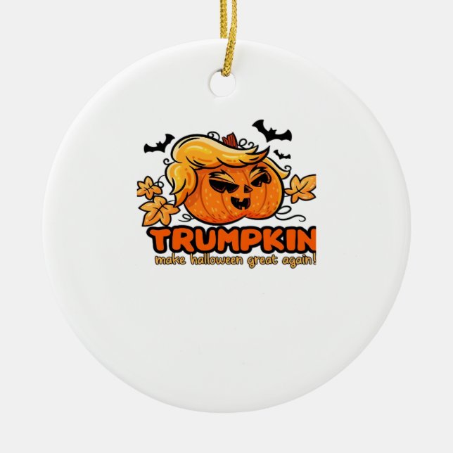 Trumpkin - Make Halloween Great Again! - Funny Hal Ceramic Ornament (Front)