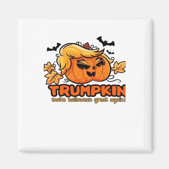 Trumpkin - Make Halloween Great Again! - Funny Hal Magnet (Front)