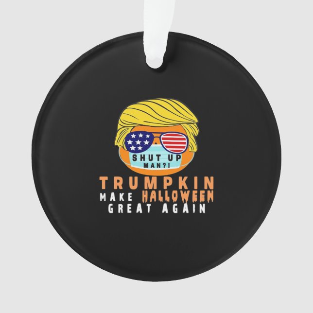 Trumpkin Make Halloween Great Again Funny Quaranti Ornament (Front)