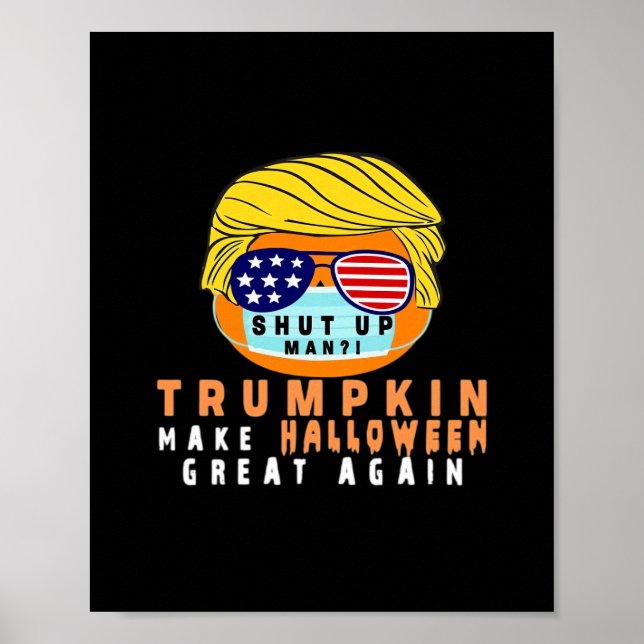 Trumpkin Make Halloween Great Again Funny Quaranti Poster (Front)
