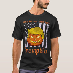 Trumpkin Make Halloween Great Again Funny Sarcasti T-Shirt
