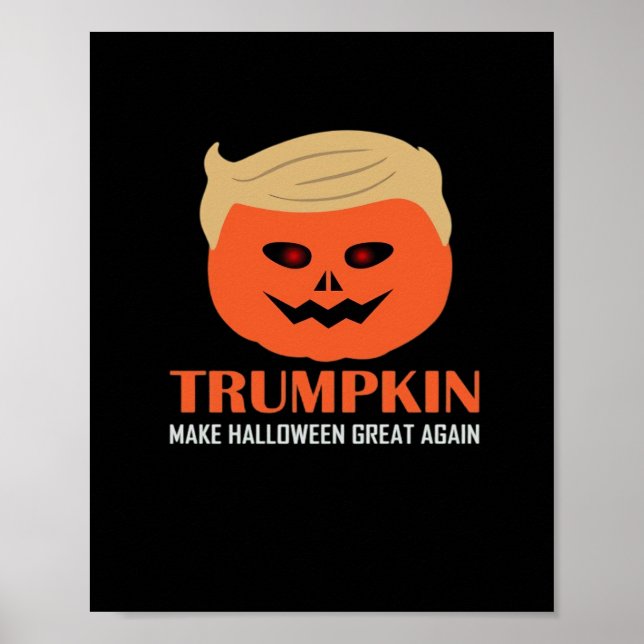 Trumpkin Make Halloween Great Again Funny Spooky P Poster (Front)