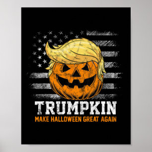 Trumpkin Make Halloween Great Again Funny Trump Me Poster