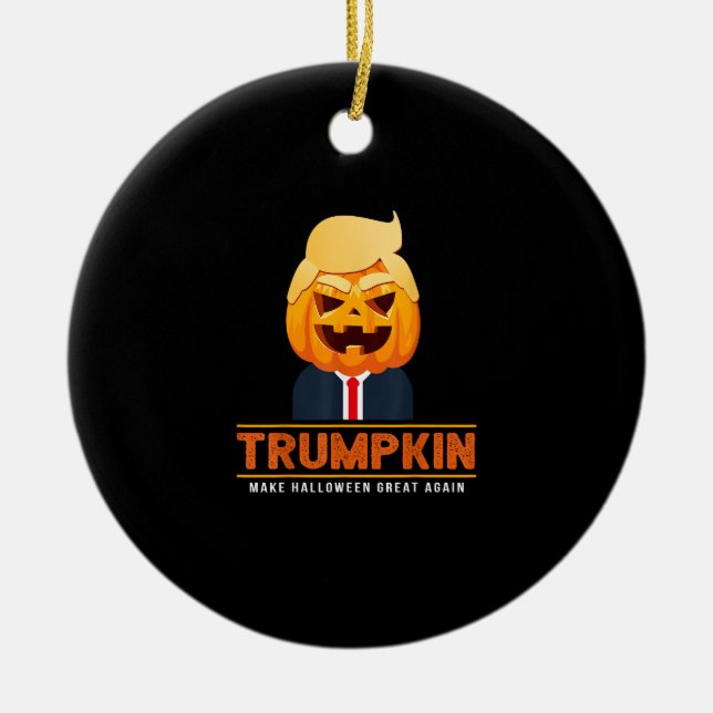 Trumpkin Make Halloween Great Again Halloween Ceramic Ornament (Front)