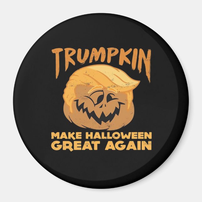 Trumpkin Make Halloween Great Again Halloween Desi Magnet (Front)