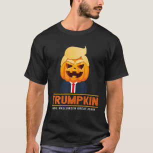 Trumpkin Make Halloween Great Again Halloween Trum T-Shirt