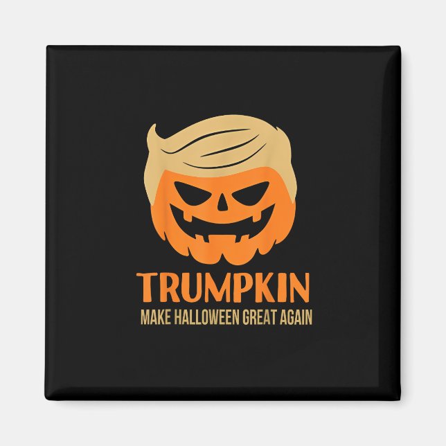 Trumpkin Make Halloween Great Again Magnet (Front)