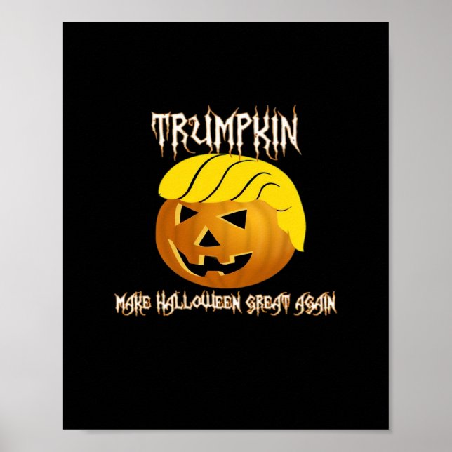 Trumpkin Make Halloween Great Again  Poster (Front)