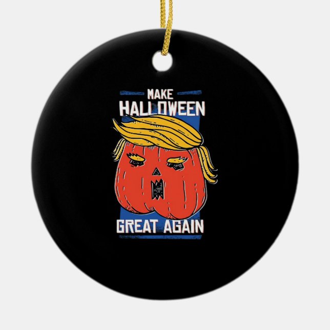 Trumpkin Make Halloween Great Again Pumpkin Ceramic Ornament (Front)
