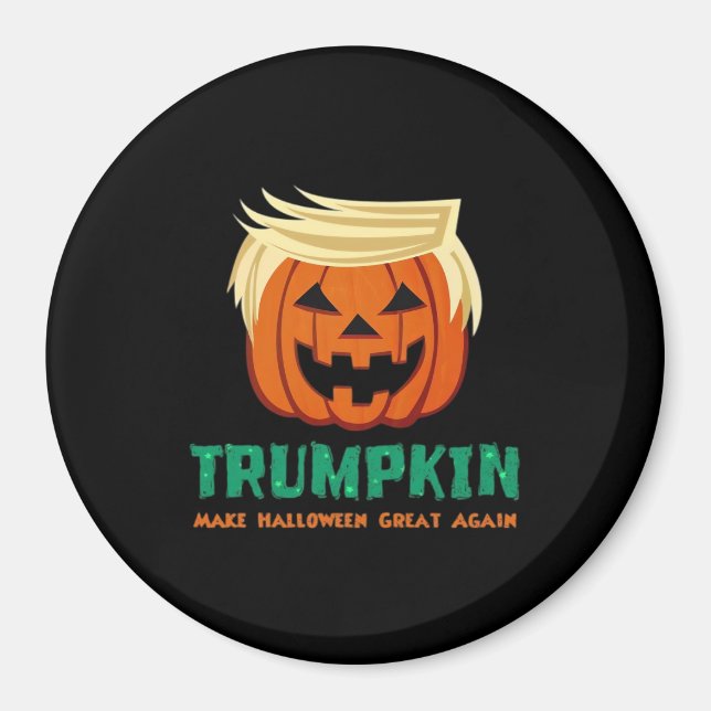 Trumpkin Make Halloween Great Again Quote Magnet (Front)